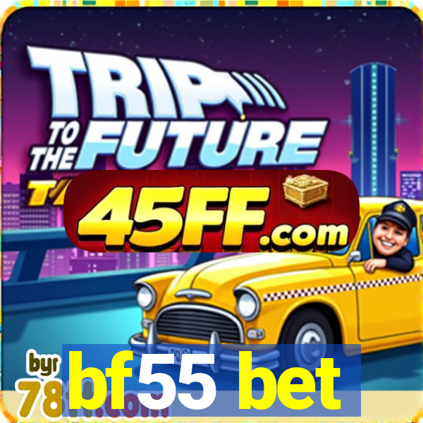 bf55 bet